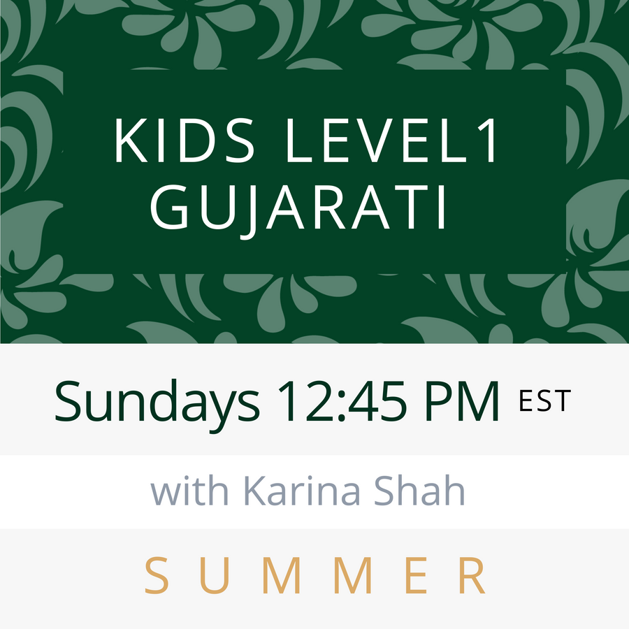 Gujarati KIDS LEVEL 1 with Karina (Sundays 12:45pm EST) (Summer 24)