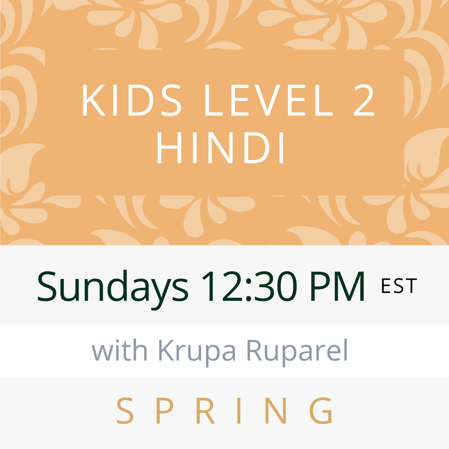 Hindi KIDS LEVEL 2 with Krupa (Sundays 12:30pm EST) (Spring 25)