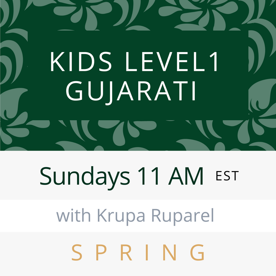 Gujarati KIDS LEVEL 1 with Krupa (Sundays 11am EST) (Spring 25)