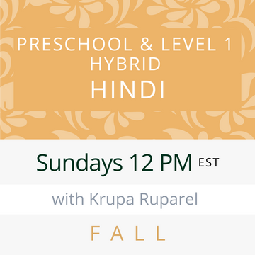 Hindi PRESCHOOL / LEVEL 1 with Krupa (Sundays 12pm EST) (Fall 24)