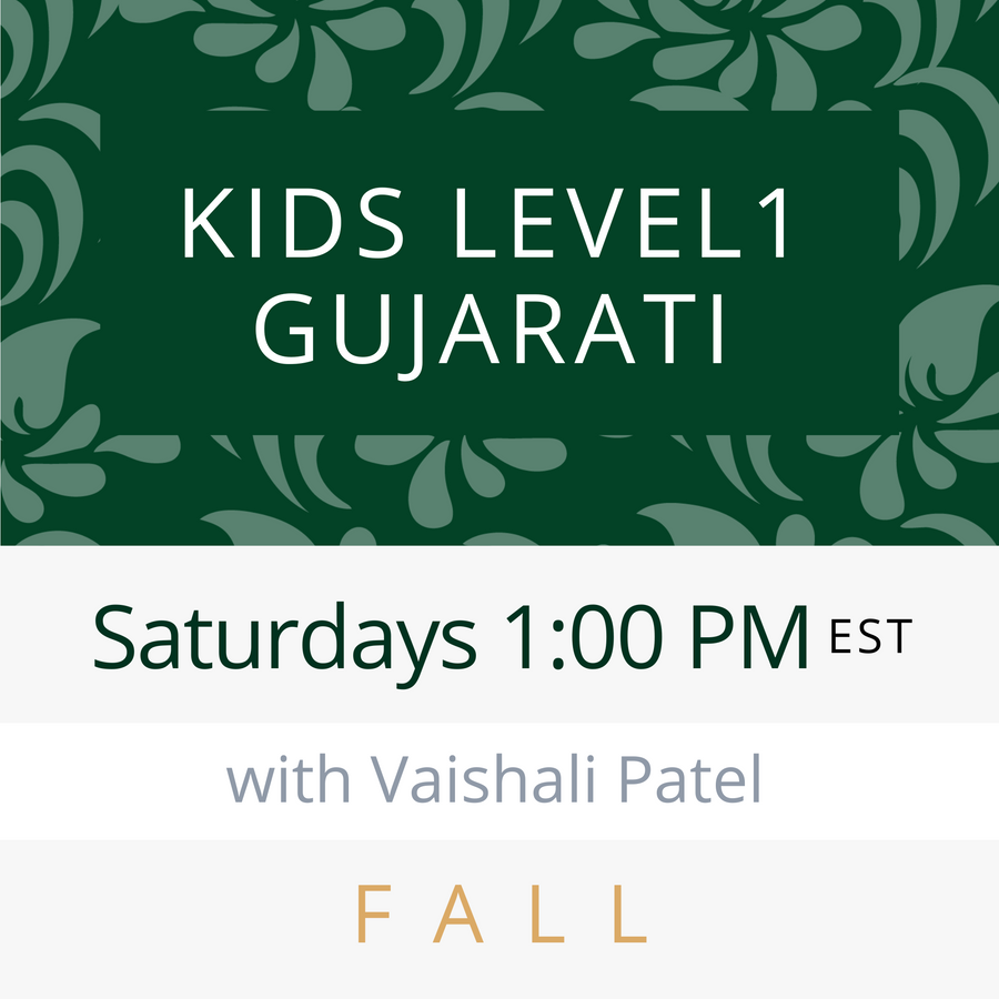 Gujarati KIDS LEVEL 1 with Vaishali (Saturdays 1pm EST) (Fall 24)