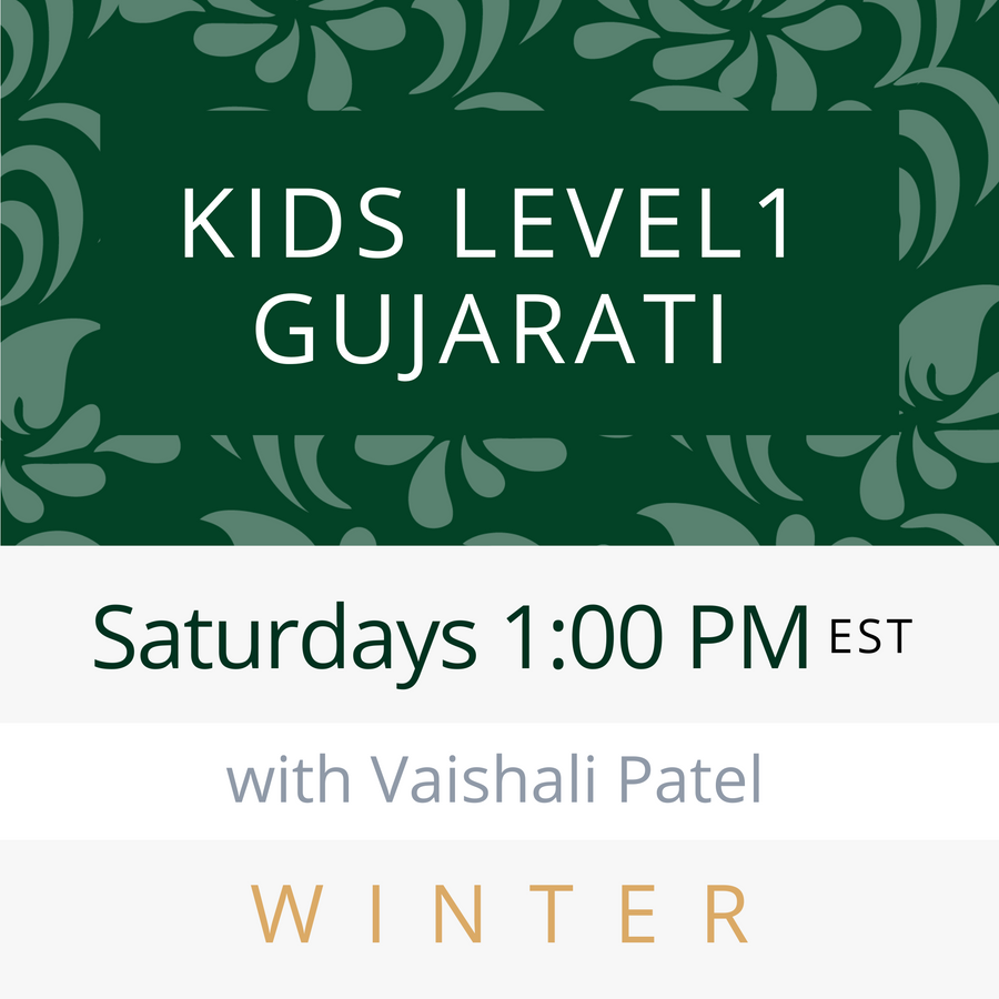 Gujarati KIDS LEVEL 1 with Vaishali (Saturdays 1pm EST) (Winter 25)